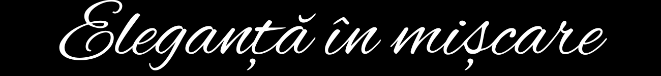 Eleganță în mișcare